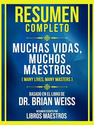 cover image of Resumen Completo--Muchas Vidas, Muchos Maestros (Many Lives, Many Masters)--Basado En El Libro De Dr. Brian Weiss